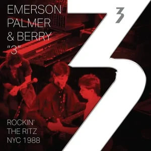 3: Emerson, Palmer & Berry Rockin’ The Ritz NYC 1988 Vinyl LP 2023