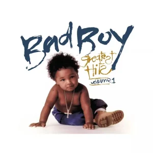 Bad Boy Greatest Hits Volume 1