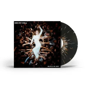 Becky Hill Believe Me Now? Vinyl LP Black & White Splatter Colour 2024