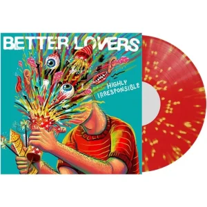Better Lovers Highly Irresponsible Vinyl LP Red w/Yellow Splatter Colour 2024