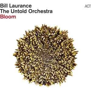 Bill Laurance & The Untold Orchestra Bloom Vinyl LP 2024