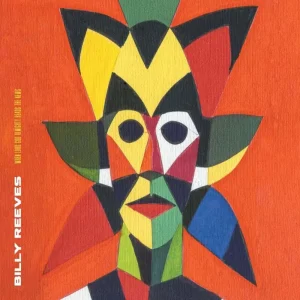 Billy Reeves When Lord God Almighty Reads The News Vinyl LP 2024