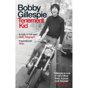 Bobby Gillespie Tenement Kid Paperback Book