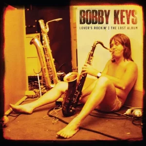 Bobby Keys Lover’s Rockin The Lost Album Vinyl LP 2023