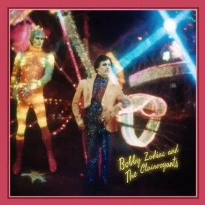Bobby Zodiac and The Clairvoyants (Self-titled) Vinyl LP 2025