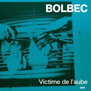 Bolbec Victime De L’Aube Vinyl LP 2024