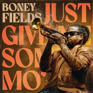 Boney Fields Just Give Me Some Mo’ Vinyl LP 2024