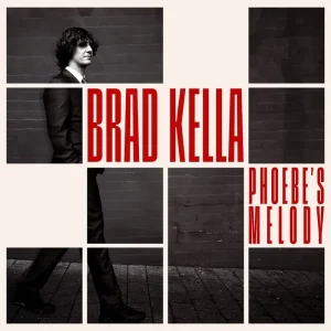Brad Kella Phoebe’s Melody Vinyl LP 2025