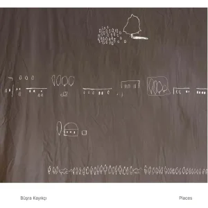 Bu?ra Kay?kc? Places Vinyl LP 2023