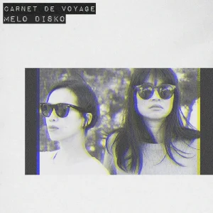 Carnet De Voyage Melo Disko Vinyl LP 2023