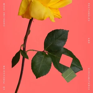 Caroline Shaw & S Percussion Rectangles and Circumstance CD 2024