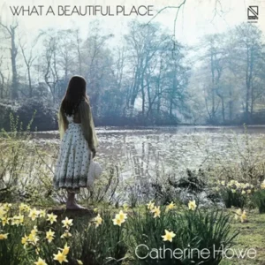 Catherine Howe What a Beautiful Place Vinyl LP Yellow Colour 2023