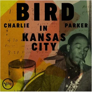 Charlie Parker Bird In Kansas City Vinyl LP 2024