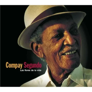 Compay Segundo Las Flores De La Vida Vinyl LP 2023