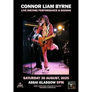 Connor Liam Byrne Instore Performance & Signing Glasgow (5pm Saturday 30th August 2025)