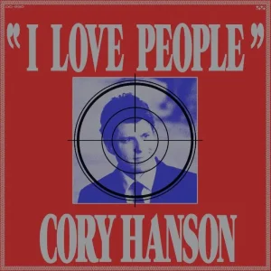 Cory Hanson I Love People Vinyl LP 2025