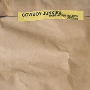 Cowboy Junkies More Acoustic Junk Vinyl LP RSD 2025