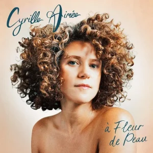 Cyrille Aime a Fleur de Peau Vinyl LP 2024