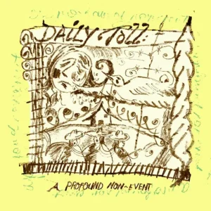 Daily Toll A Profound Non-Event Vinyl LP Indies Due Out 29/08/25