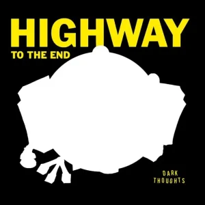 Dark Thoughts Highway To The End Vinyl LP Due Out 19/09/25
