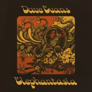 Dave Evans Elephantasia Viny LP 2023