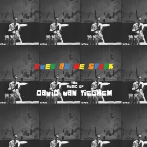 David Van Tieghem Even As We Speak: The Music Of David Van Tieghem Vinyl LP 2025