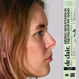 De Clair. Hiding Mountains In The Palm Of My Hand Vinyl EP 2024