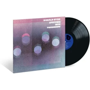 Donald Byrd Stepping Into Tomorrow Vinyl LP 2025