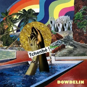 Dowdelin Tchenb ! Vinyl LP 2025