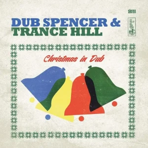 Dub Spencer & Trance Hill Christmas In Dub Vinyl LP 2018