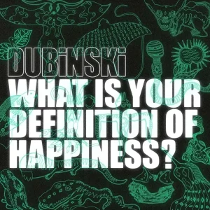 Dubinski What Is Your Definition Of Happiness? CD 2025