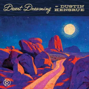 Dustin Kensrue Desert Dreaming Vinyl LP 2024