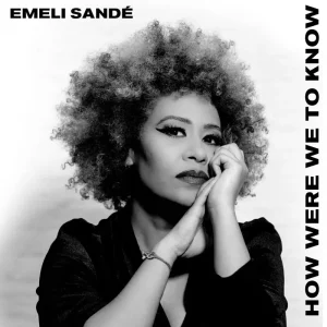 Emeli Sand How Were We To Know Vinyl LP + Signed Poster 2023