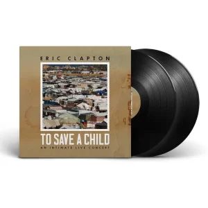 Eric Clapton To Save A Child Vinyl LP 2024