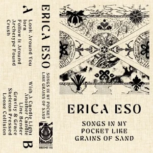 Erica Eso Songs In My Pocket Like Grains Of Sand Cassette 2025