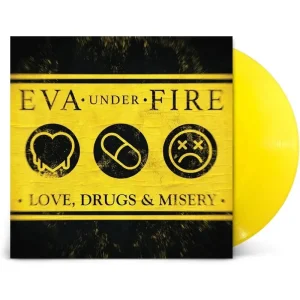Eva Under Fire Love, Drugs & Misery Vinyl LP Yellow Colour 2023