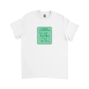 ‘Everything Was Green’ White T-Shirt