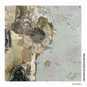 Fadi Tabbal I Recognize You From My Sketches Vinyl LP 2025