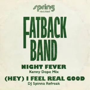 Fatback Band Night Fever / (Hey) I Feel Real Good Vinyl 12″” Indies Due Out 05/09/25