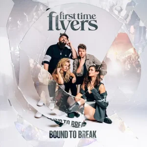 First Time Flyers Bound To Break Vinyl LP Due Out 12/09/25