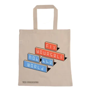 Fix Yourself, Not The World Cream Tote