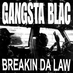 Gangsta Blac Breakin Da Law Vinyl LP 2025