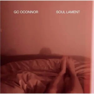 GC Oconnor Soul Lament Vinyl LP 2025