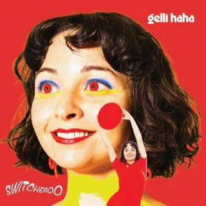 Gelli Haha Switcheroo Vinyl LP 2025