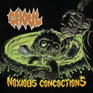 Ghoul Noxious Concoctions Vinyl EP 2024