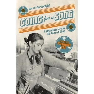 Going For A Song: A Chronicle of the UK Record Shop Paperback Book