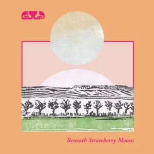 Gulp Beneath Strawberry Moons Vinyl LP 2025 Ltd Dinked Edition #357