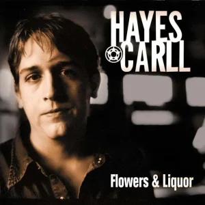 Hayes Carll Flowers And Liquor Vinyl LP 2024