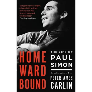 Homeward Bound: The Life of Paul Simon Book