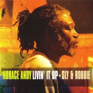 Horace Andy & Sly and Robbie Livin It Up Vinyl LP RSD 2024